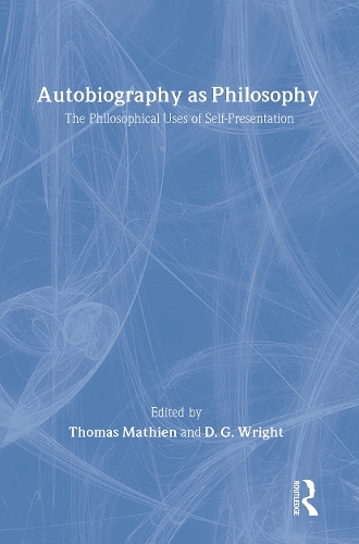 Бумажная книга «Autobiography as Philosophy: The Philosophical Uses of Self-Presentation» - фото №1