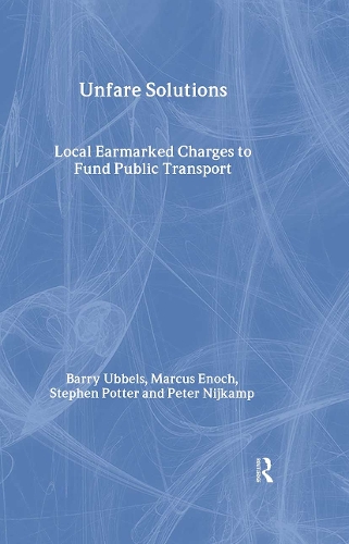 Паперова книга «Unfare Solutions: Local Earmarked Charges to Fund Public Transport» - фото №1
