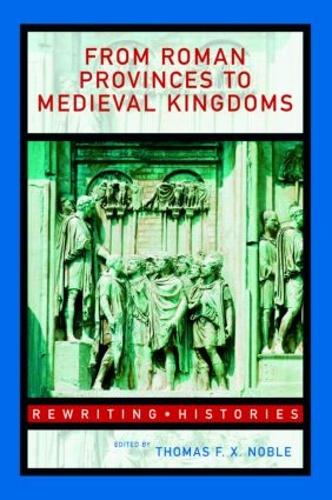 Паперова книга «From Roman Provinces to Medieval Kingdoms» - фото №1