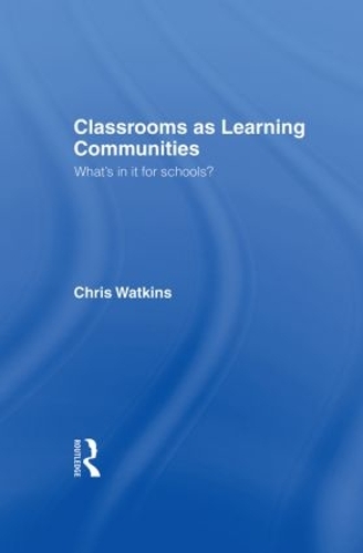 Бумажная книга «Classrooms as Learning Communities: What's In It For Schools?», автор Крис Уоткинс - фото №1