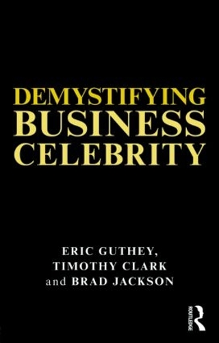 Паперова книга «Demystifying Business Celebrity», авторів Бред Джексон, Ерік Гутхі, Тімоті Кларк - фото №1