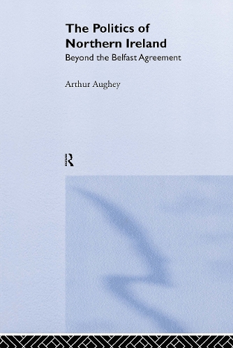 Бумажная книга «The Politics of Northern Ireland: Beyond the Belfast Agreement», автор Артур Оги - фото №1