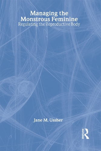 Бумажная книга «Managing the Monstrous Feminine: Regulating the Reproductive Body», автор Джейн М. Ашер - фото №1