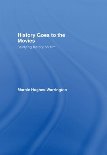 Бумажная книга «History Goes to the Movies: Studying History on Film», автор Марни Хьюз-Уоррингтон - фото №1