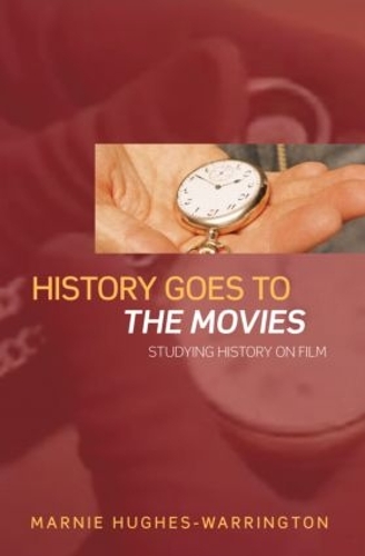 Бумажная книга «History Goes to the Movies: Studying History on Film», автор Марни Хьюз-Уоррингтон - фото №1