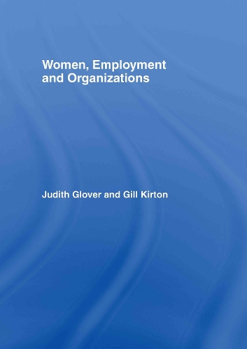 Паперова книга «Women, Employment and Organizations», авторів Гілл Кіртон, Джудіт Гловер - фото №1