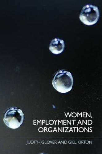 Паперова книга «Women, Employment and Organizations», авторів Гілл Кіртон, Джудіт Гловер - фото №1