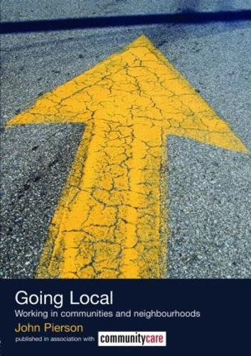 Бумажная книга «Going Local: Working in Communities and Neighbourhoods», автор Джон Пирсон - фото №1