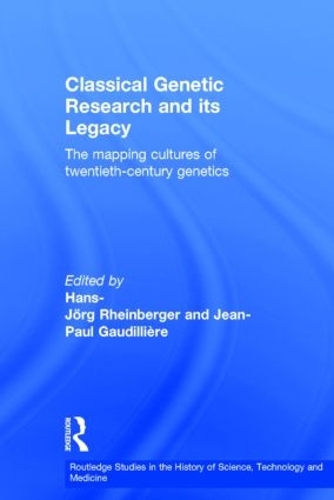 Паперова книга «Classical Genetic Research and its Legacy: The Mapping Cultures of Twentieth-Century Genetics» - фото №1
