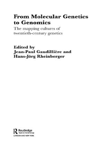 [object Object] «From Molecular Genetics to Genomics: The Mapping Cultures of Twentieth-Century Genetics» - фото №1
