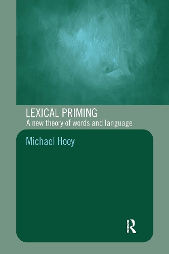 Бумажная книга «Lexical Priming: A New Theory of Words and Language», автор Майкл Хоуи - фото №1