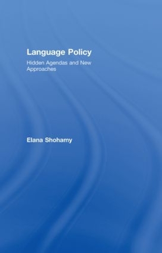 Паперова книга «Language Policy: Hidden Agendas and New Approaches», автор Елана Шохамі - фото №1