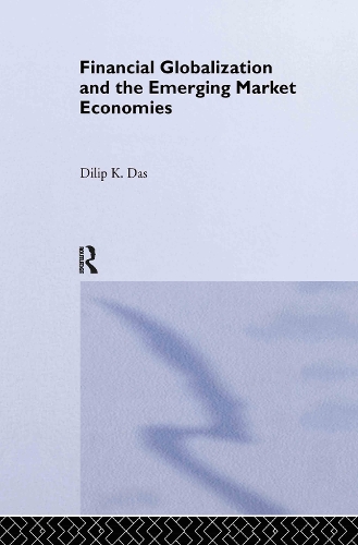 Бумажная книга «Financial Globalization and the Emerging Market Economy», автор Дилип К. Дас - фото №1