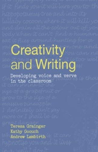 Бумажная книга «Creativity and Writing: Developing Voice and Verve in the Classroom», авторов Эндрю Ламбирт, Кэти Гоуч, Тереза Грейнджер - фото №1