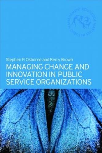 Паперова книга «Managing Change and Innovation in Public Service Organizations», авторів Керрі Браун, Стівен Осборн - фото №1