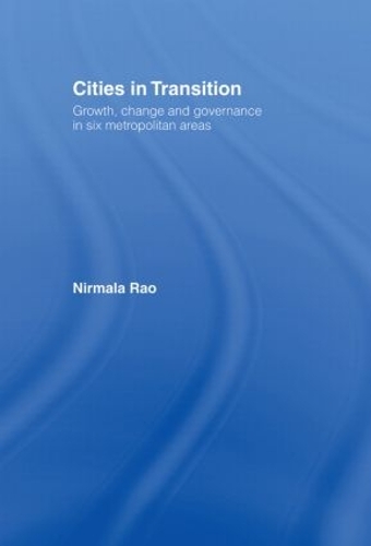 Паперова книга «Cities in Transition: Growth, Change and Governance in Six Metropolitan Areas», автор Нірмала Рао - фото №1