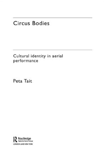 Бумажная книга «Circus Bodies: Cultural Identity in Aerial Performance», автор Пета Тейт - фото №1