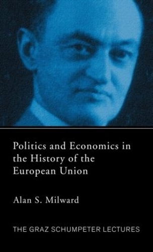 Бумажная книга «Politics and Economics in the History of the European Union», автор Алан Милвард - фото №1
