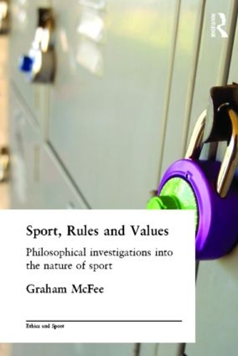 Бумажная книга «Sport, Rules and Values: Philosophical Investigations into the Nature of Sport», автор Грэм Макфи - фото №1