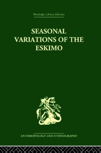 Бумажная книга «Seasonal Variations of the Eskimo: A Study in Social Morphology», автор Марсель Мосс - фото №1