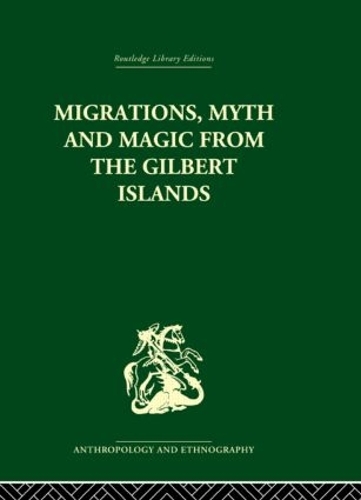 Бумажная книга «Migrations, Myth and Magic from the Gilbert Islands: Early Writings of Sir Arthur Grimble» - фото №1