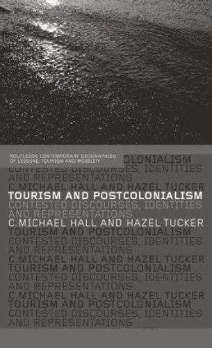 Бумажная книга «Tourism and Postcolonialism: Contested Discourses, Identities and Representations» - фото №1