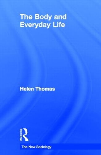 Бумажная книга «The Body and Everyday Life», автор Хелен Томас - фото №1