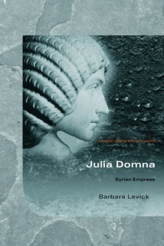 Паперова книга «Julia Domna: Syrian Empress», автор Барбара Левік - фото №1