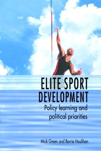 Бумажная книга «Elite Sport Development: Policy Learning and Political Priorities», авторов Барри Хулахан, Мик Грин - фото №1