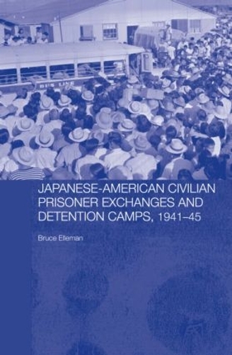 Паперова книга «Japanese-American Civilian Prisoner Exchanges and Detention Camps, 1941-45», автор Брюс Еллеман - фото №1