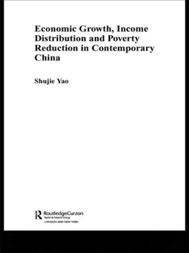 Бумажная книга «Economic Growth, Income Distribution and Poverty Reduction in Contemporary China», автор Шуцзе Яо - фото №1