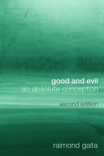 Бумажная книга «Good and Evil: An Absolute Conception», автор Раймонд Гайта - фото №1