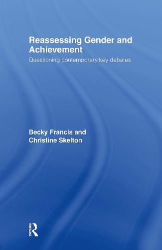 Бумажная книга «Reassessing Gender and Achievement: Questioning Contemporary Key Debates», авторов Бекки Фрэнсис, Кристин Скелтон - фото №1