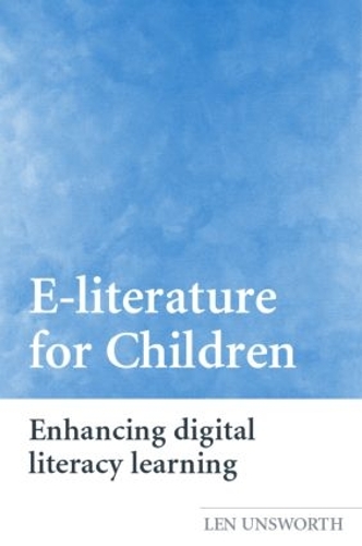 Паперова книга «E-literature for Children: Enhancing Digital Literacy Learning», автор Лен Ансворт - фото №1