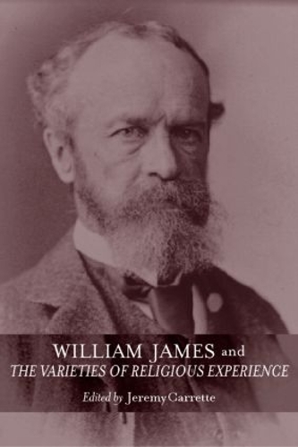 Паперова книга «William James and The Varieties of Religious Experience: A Centenary Celebration» - фото №1