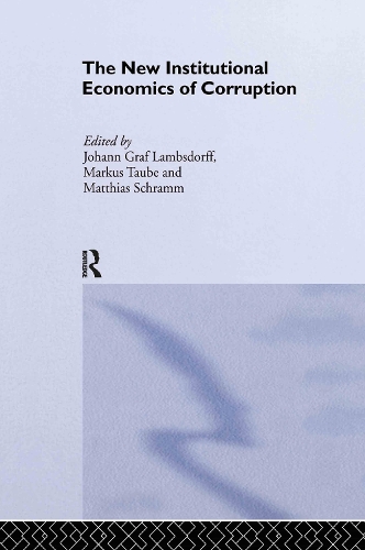 Паперова книга «The New Institutional Economics of Corruption», авторів Йоганн Граф Ламбсдорф, Маркус Таубе, Матіас Шрамм - фото №1