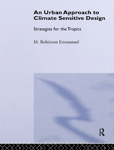 Бумажная книга «An Urban Approach To Climate Sensitive Design: Strategies for the Tropics», автор Рохинтон Эммануэль - фото №1