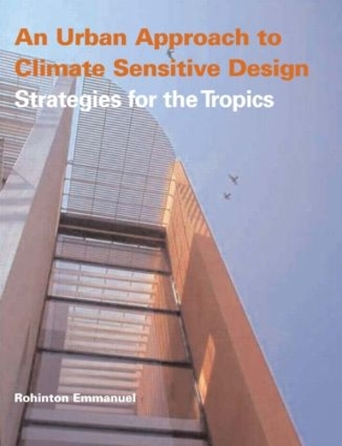 Бумажная книга «An Urban Approach To Climate Sensitive Design: Strategies for the Tropics», автор Рохинтон Эммануэль - фото №1