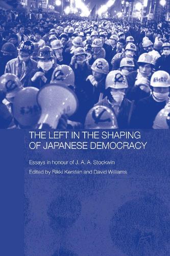 Паперова книга «The Left in the Shaping of Japanese Democracy: Essays in Honour of J.A.A. Stockwin» - фото №1