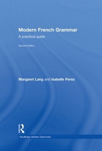 Бумажная книга «Modern French Grammar: A Practical Guide», авторов Изабель Перес, Маргарет Лэнг - фото №1