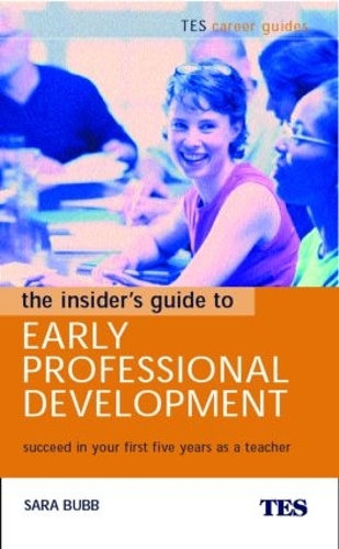 Бумажная книга «The Insider's Guide to Early Professional Development: Succeed in Your First Five Years as a Teacher», автор Сара Бабб - фото №1