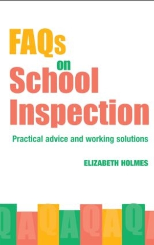 Паперова книга «FAQs for School Inspection: Practical Advice and Working Solutions», автор Елізабет Холмс - фото №1
