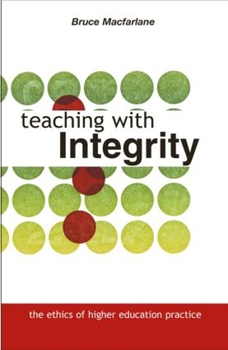 Паперова книга «Teaching with Integrity: The Ethics of Higher Education Practice», автор Брюс Макфарлейн - фото №1
