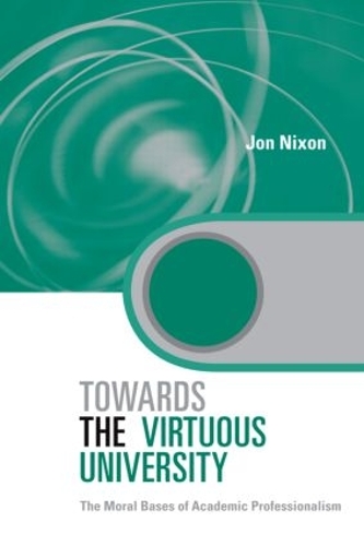 Бумажная книга «Towards the Virtuous University: The Moral Bases of Academic Practice», автор Йон Никсон - фото №1