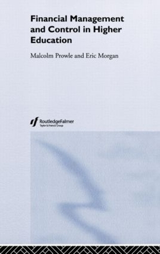 Паперова книга «Financial Management and Control in Higher Education», авторів Ерік Морган, Малкольм Проул - фото №1