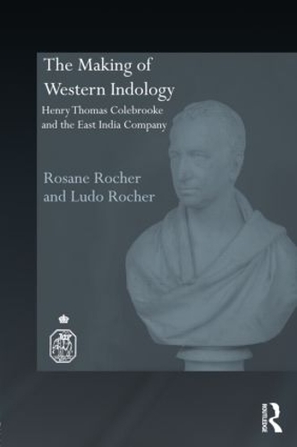 Бумажная книга «The Making of Western Indology: Henry Thomas Colebrooke and the East India Company», авторов Людо Роше, Розана Роше - фото №1