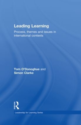 [object Object] «Leading Learning: Process, Themes and Issues in International Contexts», авторів Саймон Кларк, Том О'Донохью - фото №1