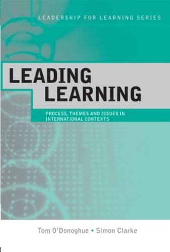 [object Object] «Leading Learning: Process, Themes and Issues in International Contexts», авторів Саймон Кларк, Том О'Донохью - фото №1