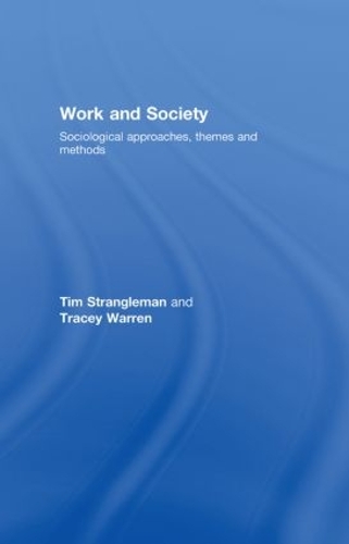 Паперова книга «Work and Society: Sociological Approaches, Themes and Methods», автор Трейсі Воррен - фото №1