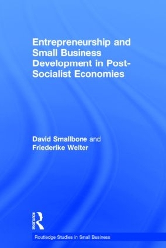 Паперова книга «Entrepreneurship and Small Business Development in Post-Socialist Economies», авторів Девід Смоллбоун, Фрідеріке Велтер - фото №1